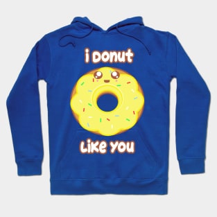 Donut Like you Hoodie